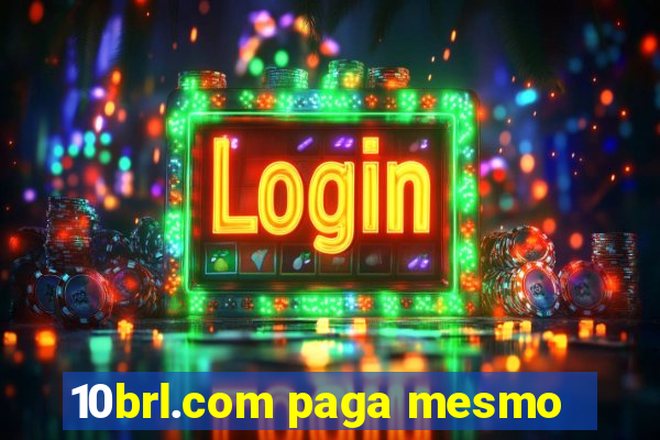 10brl.com paga mesmo